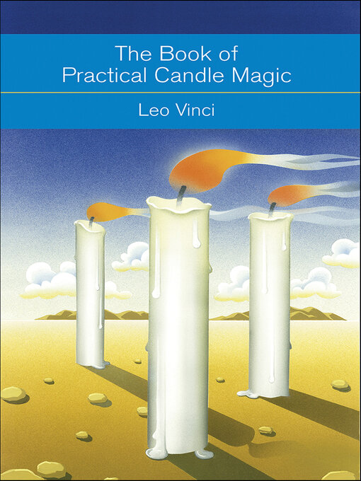 Title details for The Book of Practical Candle Magic by Leo Vinci - Available